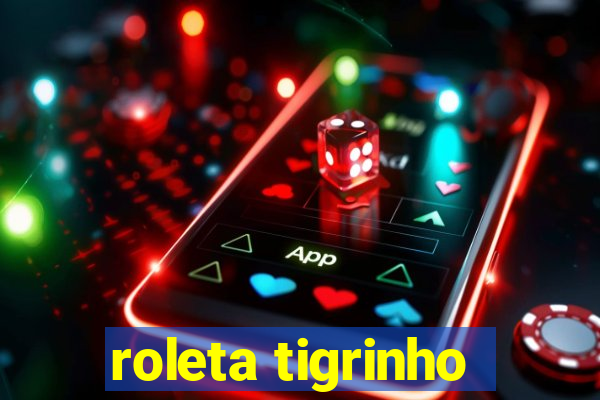 roleta tigrinho